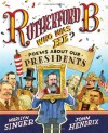 Rutherford B., Who Was He?: Poems About Our Presidents - Marilyn Singer, John Hendrix