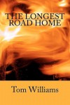 The Longest Road Home - Tom Williams