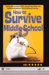 How to Survive Middle School - Donna Gephart