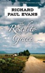 The Road to Grace - Richard Paul Evans