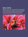 Boa Vista: Bairros de Boa Vista, Naturais de Boa Vista (Roraima), Prefeitos de Boa Vista, Teresa Surita, Bar Esporte Clube - Source Wikipedia