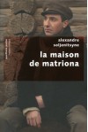 La maison de Matriona - Aleksandr Solzhenitsyn