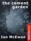 The Cement Garden (Ian McEwan Series) - Ian McEwan