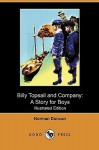 Billy Topsail and Company: A Story for Boys (Illustrated Edition) (Dodo Press) - Norman Duncan