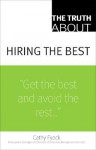 The Truth about Hiring the Best - Cathy Fyock