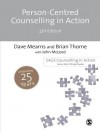 Person-Centred Counselling in Action (Counselling in Action series) - Dave Mearns, Brian Thorne, John McLeod