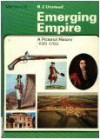 Emerging Empire: A Pictorial History, 1689 1763 - R.J. Unstead