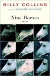 Nine Horses Nine Horses Nine Horses - Billy Collins