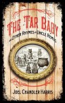 Tar Baby and Other Rhymes of Uncle Remus - Joel Chandler Harris, E.W. Kemble, A.B. Frost, E W Kemble