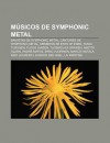 M Sicos de Symphonic Metal: Baixistas de Symphonic Metal, Cantores de Symphonic Metal, Membros de Eyes of Eden, Tarja Turunen, Floor Jansen - Source Wikipedia