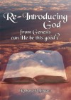 Re-Introducing God: from Genesis can He be this good? - Richard Rodriguez