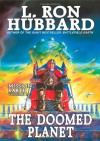 The Doomed Planet: Mission Earth Volume 10 - L. Ron Hubbard