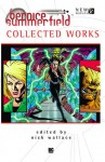 Professor Bernice Summerfield: Collected Works - Nick Wallace, James Swallow, Mags L. Halliday, Lance Parkin, Eddie Robson, Simon A. Forward, Mark Michalowski, John Fletcher, Nick Walters, Simon Bucher-Jones, David N. Smith, Kate Orman, Philip Purser-Hallard, Dale Smith, Jonathan Blum, Ian Mond, Sin Deniz, Steven Kitson