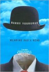 Wearing Dad's Head - Barry Yourgrau