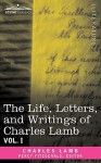 The Life, Letters, And Writings Of Charles Lamb, In Six Volumes: Vol. I - Charles Lamb, Percy Hetherington Fitzgerald