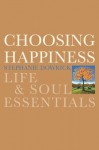 Choosing Happiness: Life and Soul Essentials - Stephanie Dowrick