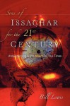 Sons of Issachar for the 21st Century - Bill Lewis