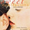 Sweet Confessions: Erotic Fantasies for Couples - Violet Blue, Marie Hélène, Heidi Champa, Devyn Christopher