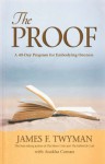 The Proof: A 40-Day Program for Embodying Oneness - James Twyman