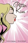 Glitter Kiss - Adrianne Ambrose, Monica Gallagher