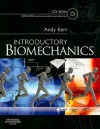 Introductory Biomechanics [With CDROM] - Andrew Kerr
