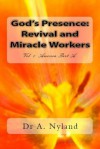 God's Presence: Revival and Miracle Workers Vol. 1. America Part A - Ann Nyland