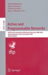 Active and Programmable Networks - David Hutchison, Spyros Denazis, Gary J. Minden, Laurent Lefevre