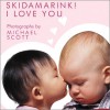 Skidamarink! I Love You - Michael Scott