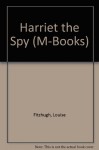 Harriet The Spy - Louise Fitzhugh