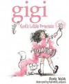 Gigi, God's Little Princess - Sheila Walsh, Meredith Johnson