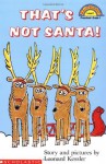 That's Not Santa! (Hello Reader (Level 1)) - Leonard Kessler