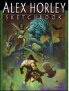 Alex Horley Sketchbook - Alex Horley, Stacy E. Walker, J. David Spurlock