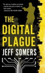 The Digital Plague (Avery Cates) - Jeff Somers