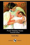 Prudy Keeping House - Sophie May