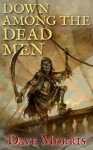 Down Among the Dead Men (Critical IF gamebooks) - Dave Morris, Leo Hartas, Jon Hodgson