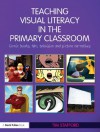 Teaching visual literacy in the primary classroom - Tim Stafford