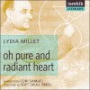Oh Pure and Radiant Heart - Lydia Millet, Cori Samuel