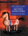 Adventures Of The Little Wooden Horse - Ursula Moray Williams, Paul Howard, Vivian French