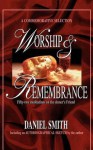 Worship and Remembrance - Daniel Smith