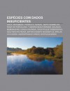 ESP Cies Com Dados Insuficientes: Orca, Matebeira, Pirarucu, Narval, Boto-Vermelho, Rosa-de-Porcelana, Tubar O-Boca-Grande, Balanus, Maboqueiro - Source Wikipedia