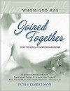 Joined Together: How to Build a Lasting Marriage - Ruth Towns, Elmer L. Towns