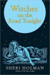 Witches on the Road Tonight - Sheri Holman