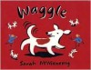 Waggle! - Sarah McMenemy