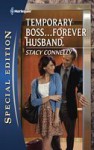 Temporary Boss...Forever Husband - Stacy Connelly