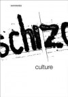 Schizo-Culture: The Event, The Book (Semiotext(e)) - Sylvère Lotringer, David Morris