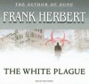 The White Plague - Scott Brick, Frank Herbert