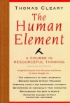 Human Element: A Course in Resourceful Thinking - Thomas Cleary