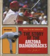 The Story of the Arizona Diamondbacks - Sara Gilbert