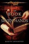 The Book of Seven Hands: A Foreworld Sidequest - Barth Anderson