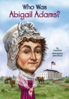 Who Was Abigail Adams? - True Kelley